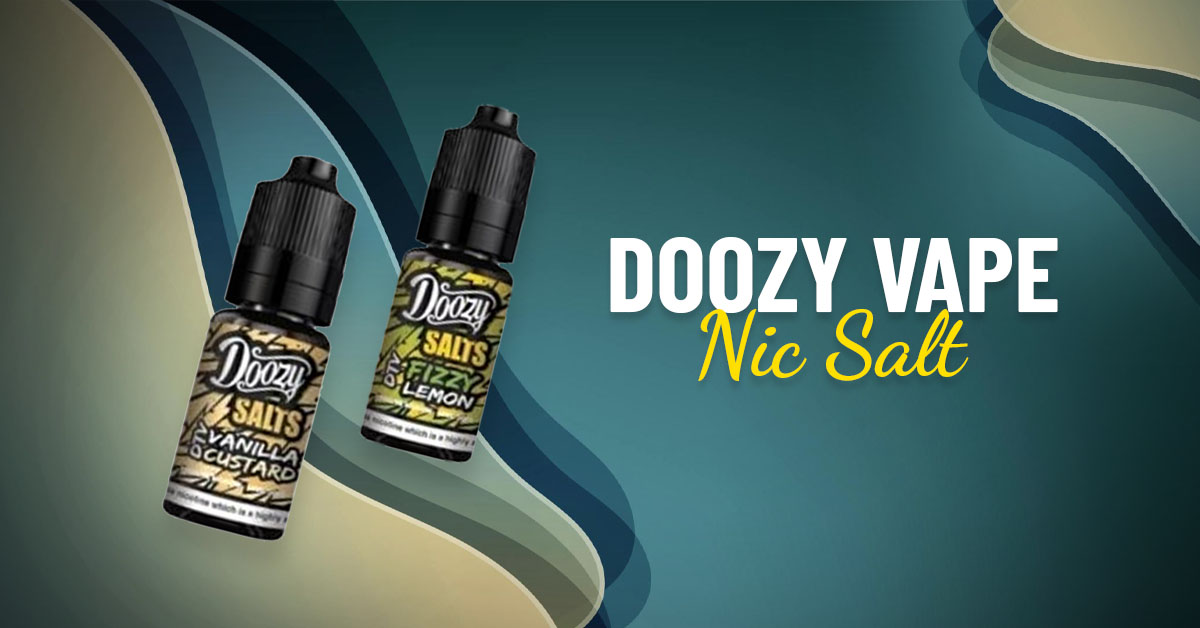 Discover The Flavorful World Of Doozy Nic Salts 10Ml